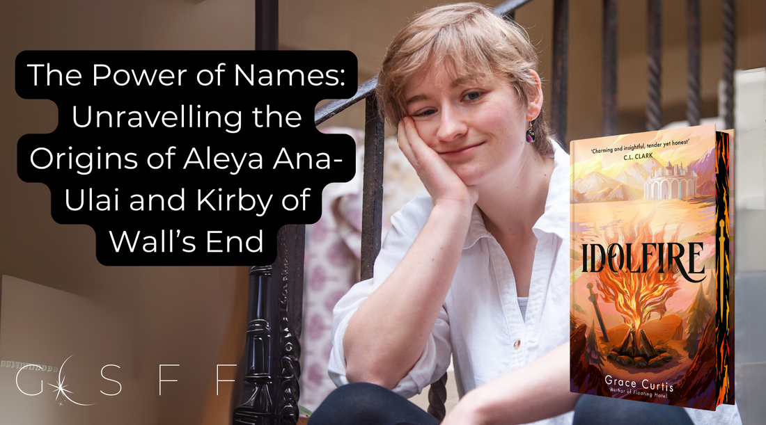 The Power of Names: Unravelling the Origins of Aleya Ana-Ulai and Kirby of Wall’s End