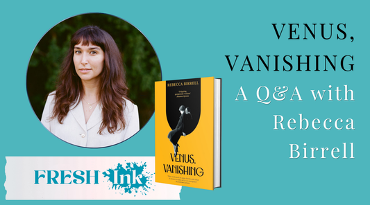 Venus, Vanishing: A Q&A with Rebecca Birrell