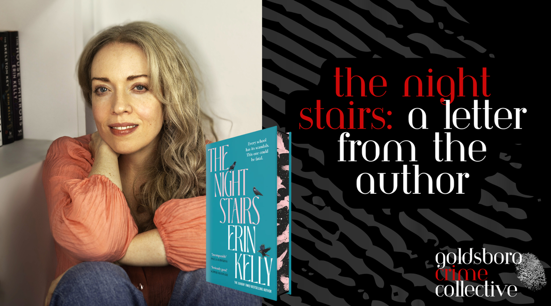 The Night Stairs: A Letter from Erin Kelly