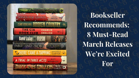 Bookseller Recommends: 8 Must-Read March Releases We’re Excited For