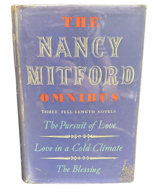 The Nancy Mitford Omnibus: The Pursuit of Love, Love in a Cold Climate, The Blessing