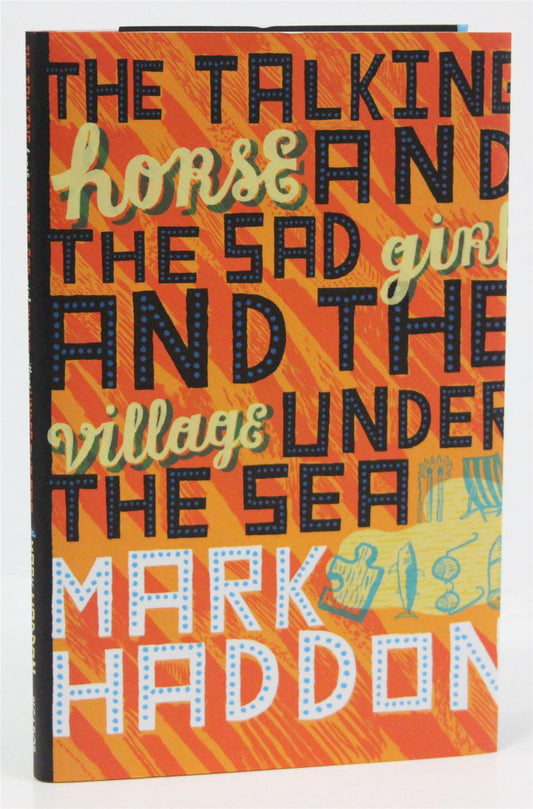 The Talking Horse and the Sad Girl and the Village Under the Sea