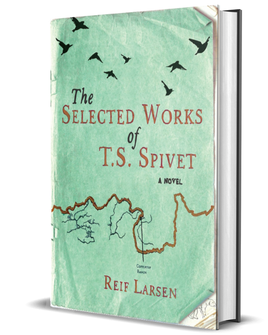 The Selected Works of T.S. Spivet: A Novel